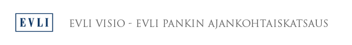 Evli Visio &ndash; Evli Pankin ajankohtaiskatsaus